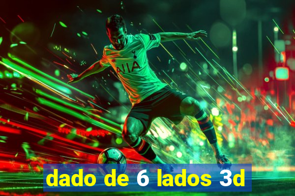 dado de 6 lados 3d